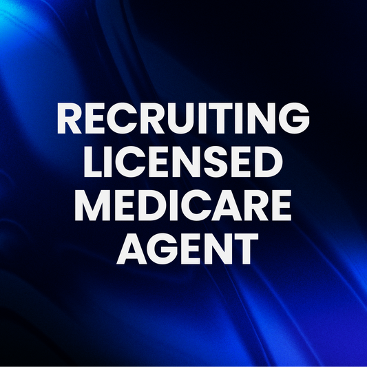 Recruiting Leads - Licensed Medicare Agent