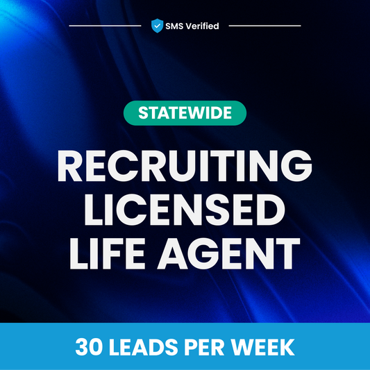 Recruiting - Licensed Life Agent - 30 Leads Per Week