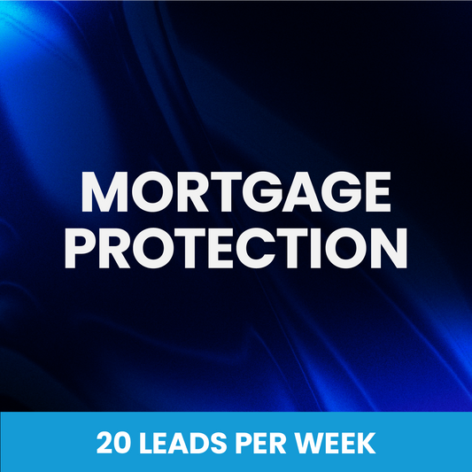 Mortgage Protection - 20 Leads Per Week