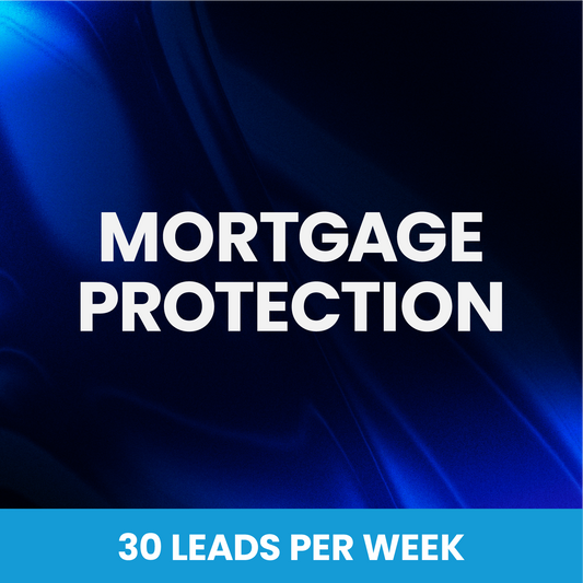 Mortgage Protection - 30 Leads Per Week