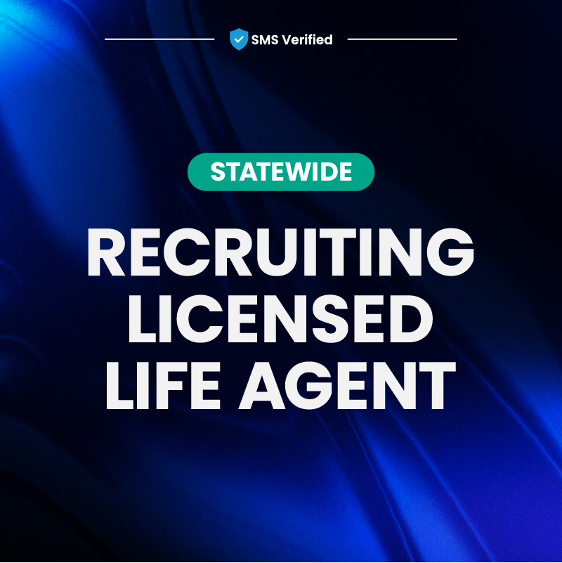 Recruiting Leads - Licensed Life Agent