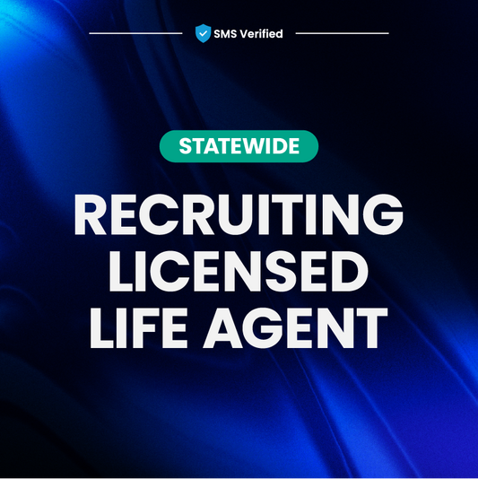 Recruiting Leads - Licensed Life Agent